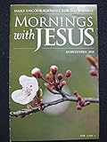 Mornings with Jesus March/April 2018 [Pamphlet] Daily Encouragement for Your Spirit