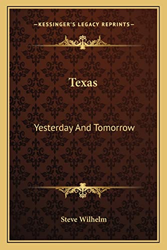 Texas: Yesterday And Tomorrow