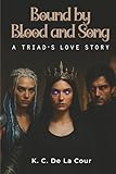 Bound by Blood and Song: A Triad’s Love Story