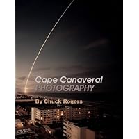 Cape Canaveral Photography - by Chuck Rogers