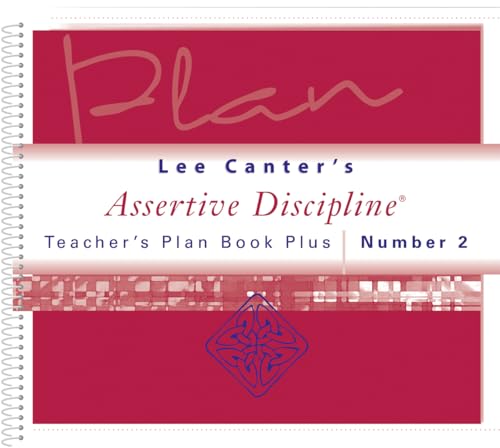 Teacher's Plan Book Plus #2: Assertive Discipline (Lee Canter's Assertive Discipline Workbooks)