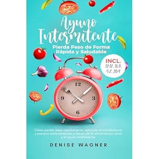 Ayuno Intermitente - Pierda Peso de Forma Rápida y Saludable Audiolibro Por Denise Wagner arte de portada