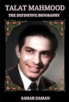 Talat Mahmood : The Definitive Biography B0CSDX9TM3 Book Cover