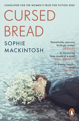 Cursed Bread: Longlisted For The Women’S Prize