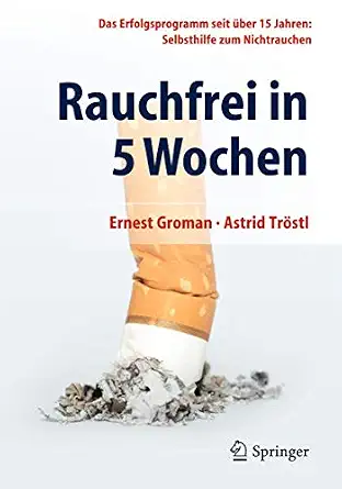 Rauchfrei in 5 Wochen: Das Erfolgsprogramm seit über 15 Jahren: Selbsthilfe zum Nichtrauchen 2014th Edition-Wow! eBook