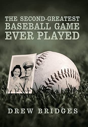 The Second-Greatest Baseball Game Ever Played: A Memoir