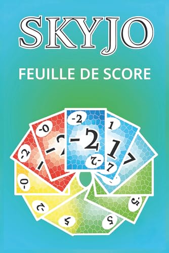 feuille de score skyjo: Carnet de Scores pratique pour suivre vos parties de Skyjo – Parfait pour les soirées jeux entre amis ou en famille ! | 120 Pages | Format 6x9 Pouces
