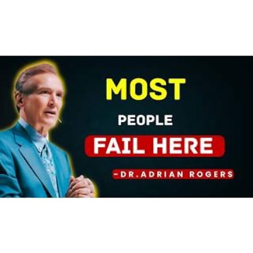 Before God Elevates You, He Will Test You First (10 Divine Tests) - ADRIAN ROGERS - CHRISTIAN SERMONS