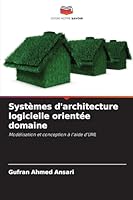 Systèmes d'architecture logicielle orientée domaine (French Edition) 6202001135 Book Cover