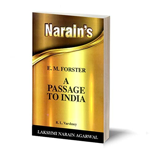 Narain's A Passage To India (English):E.M. Forester [Paperback] Dr. R.L. Varshney - Chapterwise Summary , Major Characters , Critical Opinions , Questions and Answers.