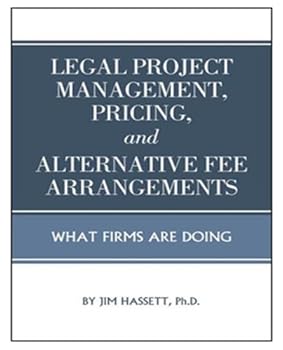 Paperback Legal Project Management, Pricing, and Alternative Fee Arrangements Book