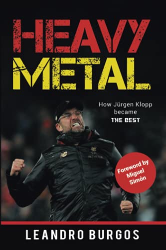Heavy Metal: How Jürgen Klopp became The Best