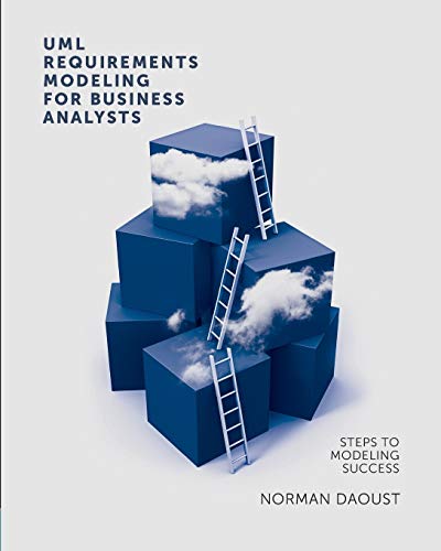 UML Requirements Modeling For Business Analysts UML Requirements Modeling For Business Analysts