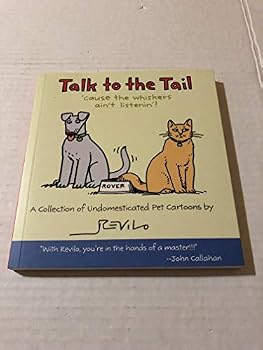 Gift Talk to the Tail 'Cause the Wiskers Ain't Listenin'! Book