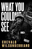 What You Couldn't See: A 9/11 First Responder's Untold Story of Surviving the Collapse and Surviving What Came After (English Edition)