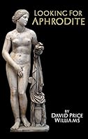 Looking for Aphrodite 1909276510 Book Cover