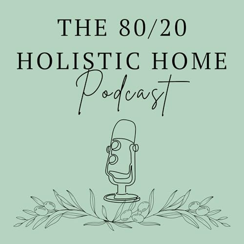 The 80/20 Holistic Home cover art