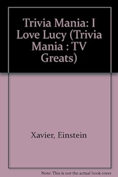 Paperback I Love Lucy (Trivia Mania : TV Greats) Book