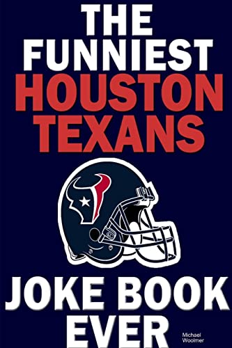The Funniest Houston Texans Joke Book Ever