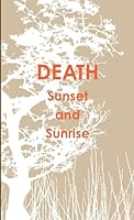 Death Sunset and Sunrise 1300011173 Book Cover