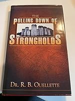 The Pulling Down of Strongholds: Learning to Live in Freedom From Wrong Thinking 0873986776 Book Cover