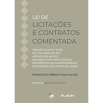 Capa do livro Lei de Licitações e Contratos Comentada: Análise da Lei nº 14.133, de 1º de abril de 2021, artigo por artigo, segundo uma visão crítica e prospectiva da jurisprudência do Tribunal de Contas da União