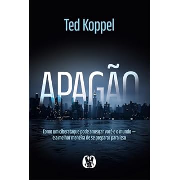 Capa do livro Apagão: Como um Ciberataque Pode Ameaçar Você e o Mundo - e a Melhor Maneira de se Preparar Para Isso