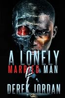 A Lonely Married Man 0984777598 Book Cover