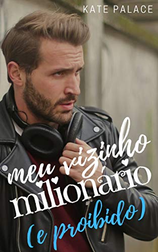 Meu Vizinho Milionário (e proibido)