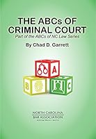 The ABCs of Criminal Court : Part of the ABCs of NC Law Series 0990420051 Book Cover