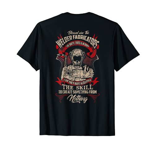 WELDER FABRICATORS Funny Welders Welding Backside T-Shirt