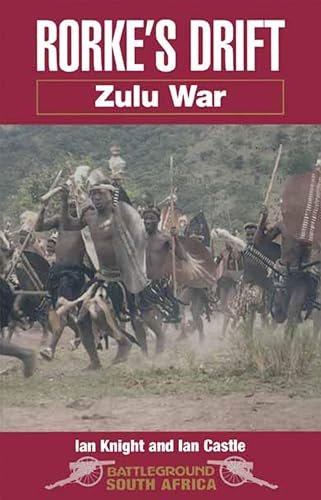 Rorke's Drift: Zulu War (Battleground Books: Pre WWI)