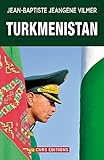 Turkménistan - Jean-Baptiste Jeangène Vilmer 