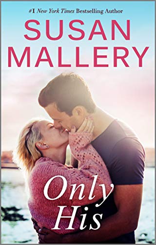Only His: A Fool's Gold Small Town Contemporary Romance Novel
