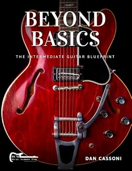 Beyond Basics: The Intermediate Guitar Blueprint: Master the Fretboard, Chords, Scales and Soloing