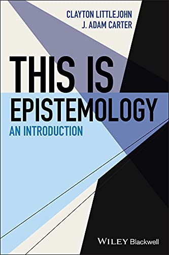 This Is Epistemology: An Introduction (This is Philosophy) (English Edition)