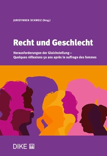 Recht und Geschlecht: Herausforderungen der Gleichstellung - Quelques réflexions 50 ans après le suffrage des femmes