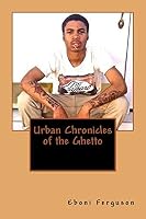 Urban Chronicles of the Ghetto 1503337928 Book Cover