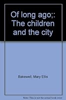 Of long ago;: The children and the city B0007F1IXG Book Cover