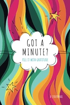 Paperback Got a Minute?: Fill It With Gratitude (A Journal) Book