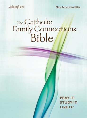 The Catholic Family Connections Bible: New American Bible