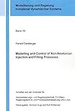 daxberger gurten  Modelling and Control of Non-Newtonian Injection and Filling Processes (Modellierung und Regelung komplexer dynamischer Systeme, Band 19)