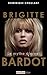 Brigitte Bardot (French Edition)