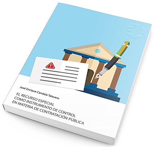 El Recurso Especial como instrumento de Control en Materia de Contratación Pública