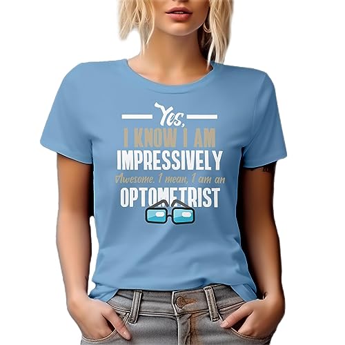 I Am an Awesome Optometrist. Graphic Tshirt for Optometrists - Baby Blue T-Shirt, Small