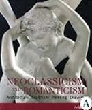 Neoclassicism & Romanticism - Architecture Sculpture Painting Drawing