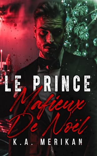 Le prince mafieux de Noël: gay romance (Les vœux de mariage de la Mafia t. 1)