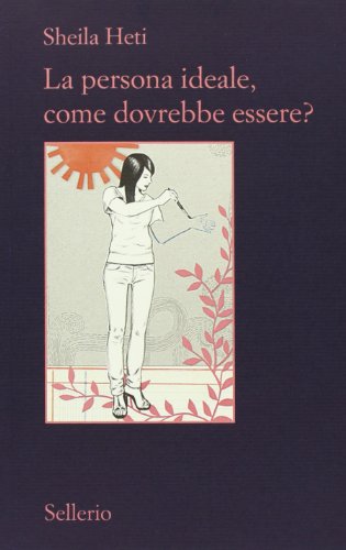 La Persona Ideale, Come Dovrebbe Essere?