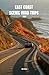 East Coast Scenic Road Trips 2026: Maine to Florida Keys Mile by Mile Driving Companion with Scenic Byways, National Parks, Coastal Routes and Insider Stops from Acadia to the Overseas Highway