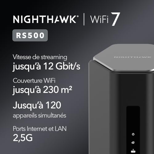 NETGEAR Nighthawk Routeur WiFi 7 tri-Bande (RS500) – Fonctions de sécurité, Vitesse sans Fil BE12000 (jusqu'à 12 Gbit/s) – Couvre jusqu'à 230 m2, 120 périphériques – Port Internet 2,5 Gbit/s.